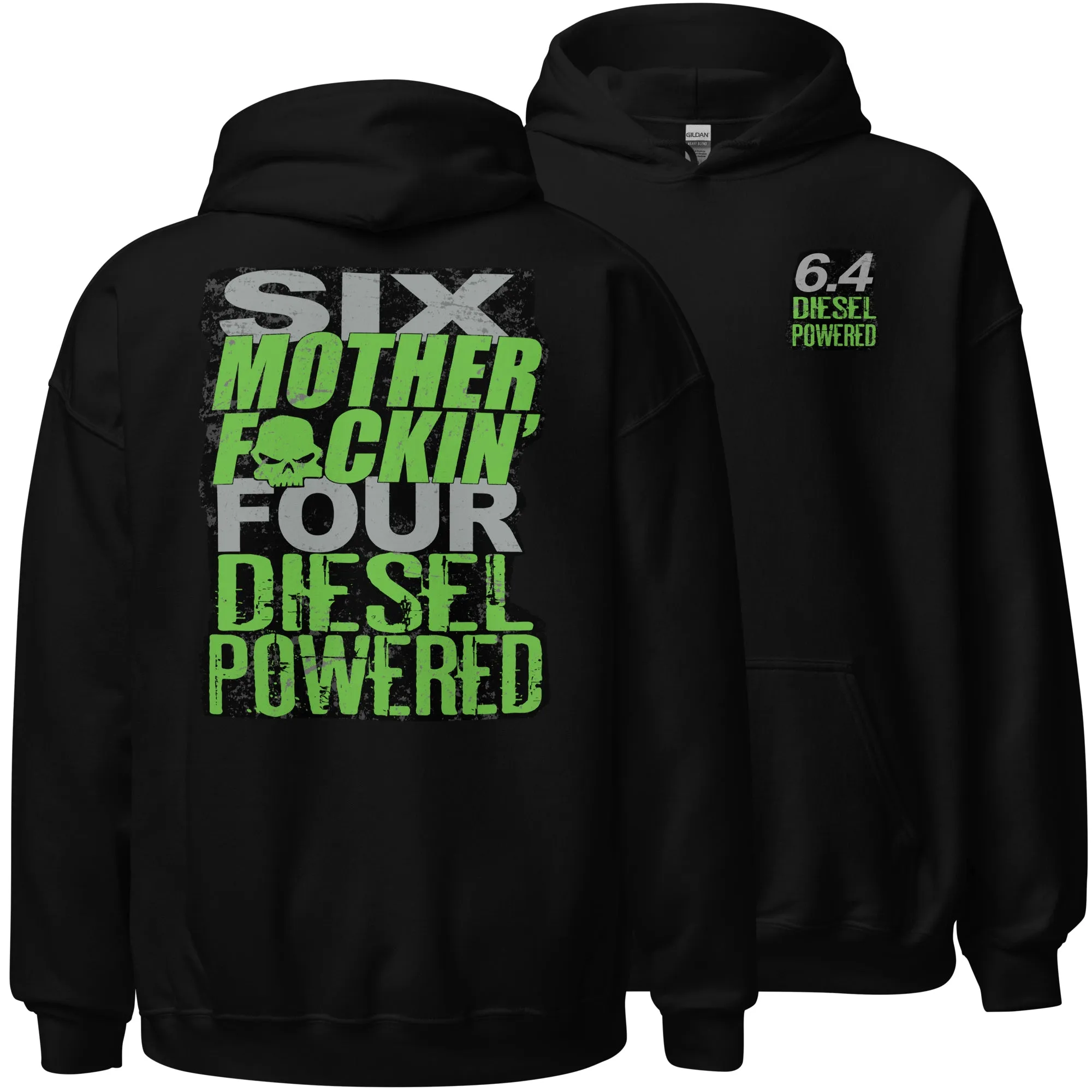 6.4 Powerstroke Hoodie Six MFN Four Diesel Power Stroke