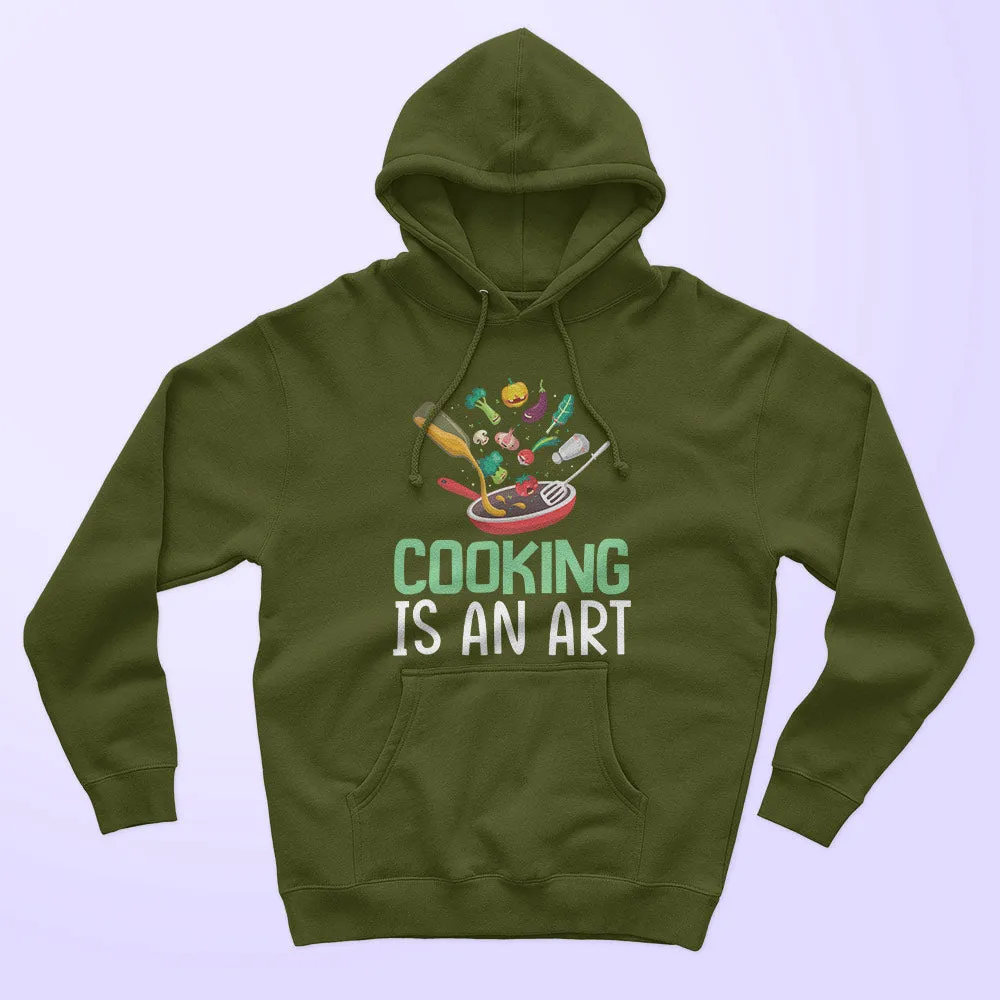 Cooking Is An Art Unisex Hoodie